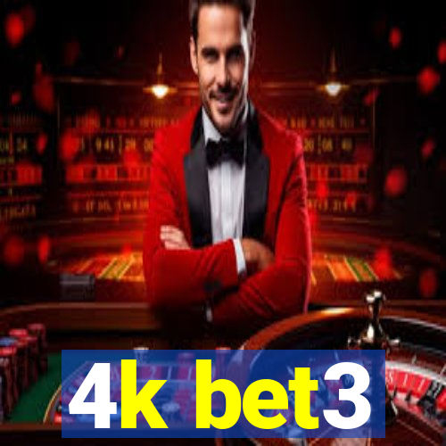 4k bet3